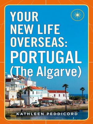 cover image of Your New Life Overseas--Portugal (The Algarve)